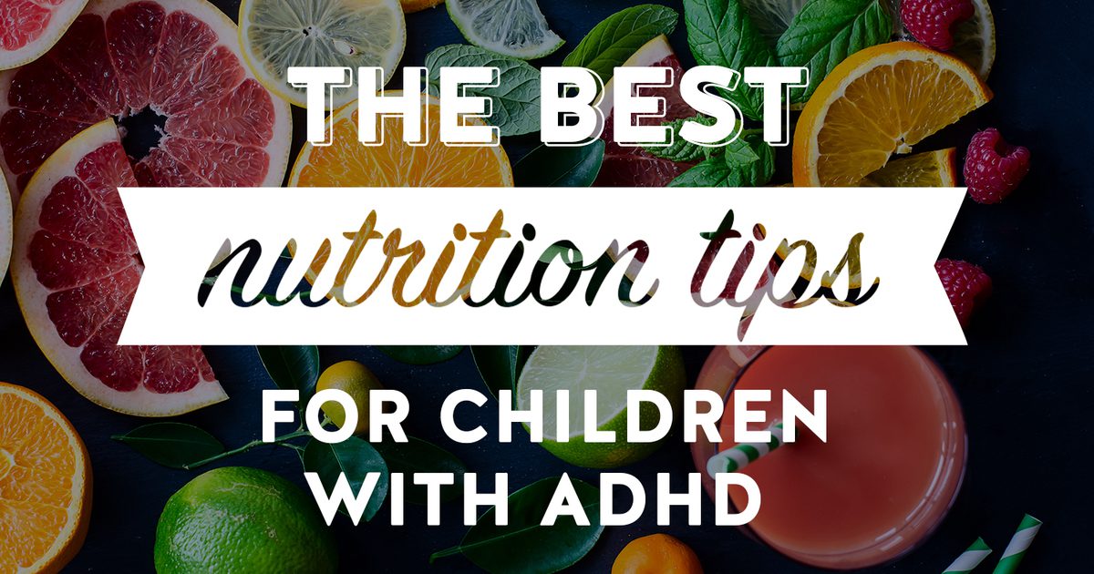 De bästa näringstipsen för barn med ADHD