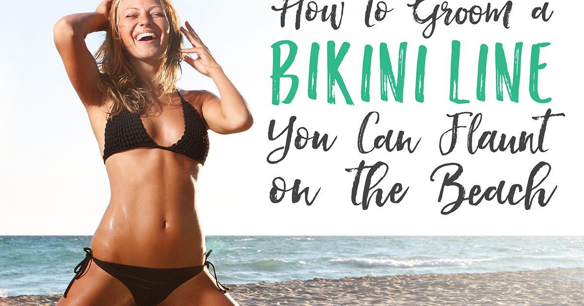 Ako stúpať bikini linky, môžete sa chváliť na pláži