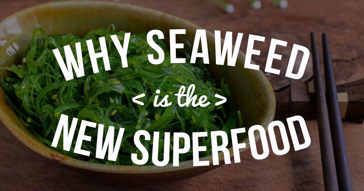 Почему Морская водоросль - это новый суперфуд