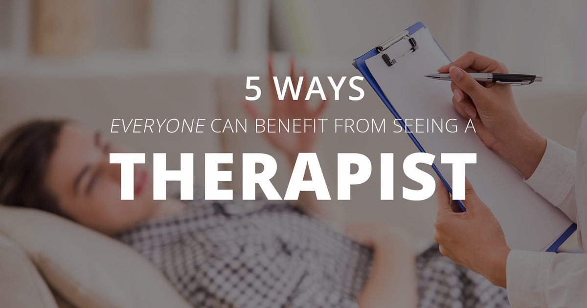 5 Ways Vsakdo lahko koristi od videnje terapevt
