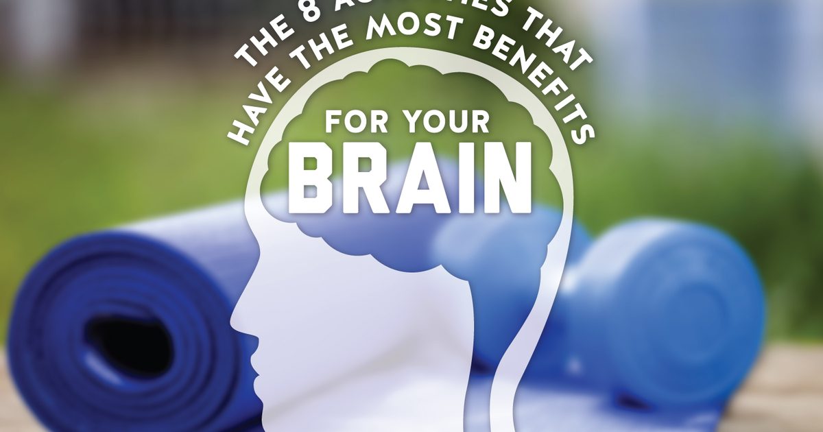 8 дейности, които имат най-голяма полза за мозъка ви