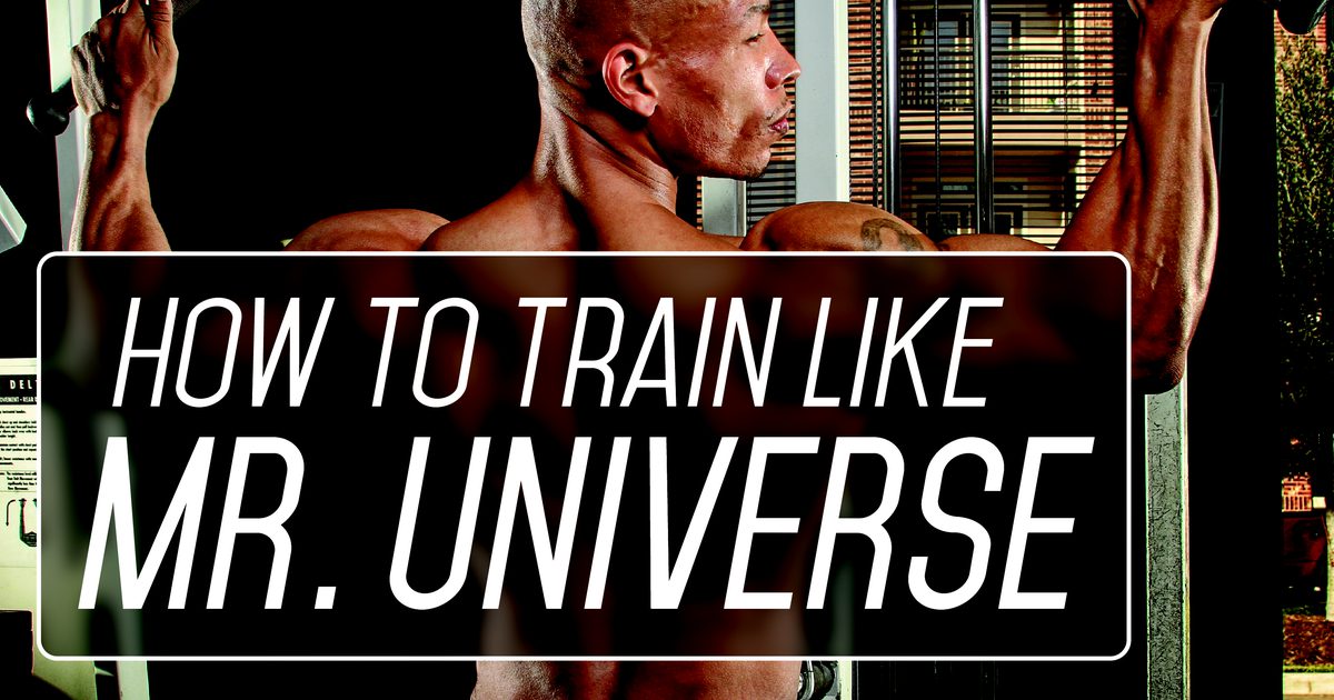 Как да тренирате като господин Вселената
